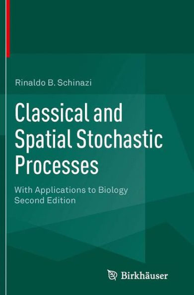 Classical and Spatial Stochastic Processes: With Applications to Biology