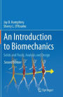 An Introduction to Biomechanics: Solids and Fluids, Analysis and Design / Edition 2