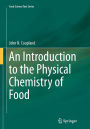 An Introduction to the Physical Chemistry of Food