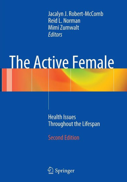 The Active Female: Health Issues Throughout the Lifespan / Edition 2