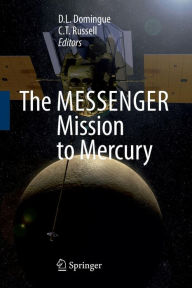 Title: The MESSENGER Mission to Mercury, Author: D.L. Domingue