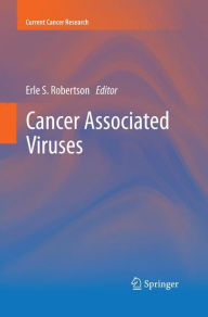 Title: Cancer Associated Viruses, Author: Erle S. Robertson