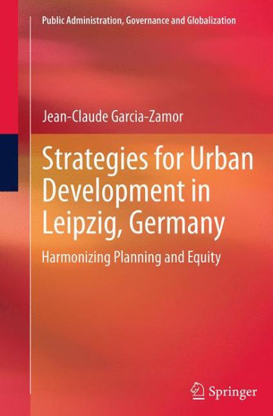 Strategies for Urban Development Leipzig, Germany: Harmonizing Planning and Equity