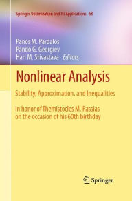 Title: Nonlinear Analysis: Stability, Approximation, and Inequalities, Author: Panos M. Pardalos