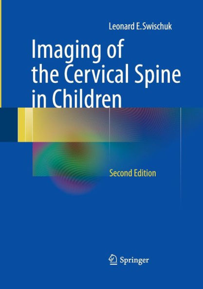 Imaging of the Cervical Spine in Children / Edition 2
