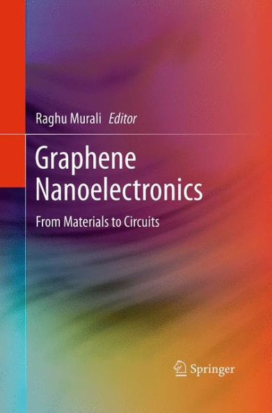 Graphene Nanoelectronics: From Materials to Circuits