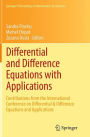 Differential and Difference Equations with Applications: Contributions from the International Conference on Differential & Difference Equations and Applications