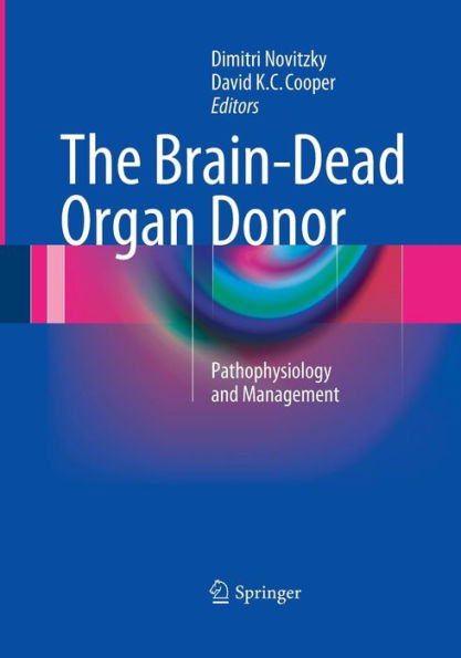 The Brain-Dead Organ Donor: Pathophysiology and Management