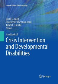 Title: Handbook of Crisis Intervention and Developmental Disabilities, Author: Derek D. Reed