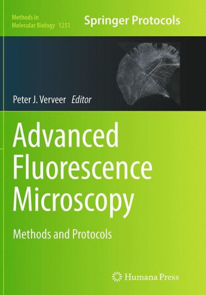 Advanced Fluorescence Microscopy: Methods and Protocols