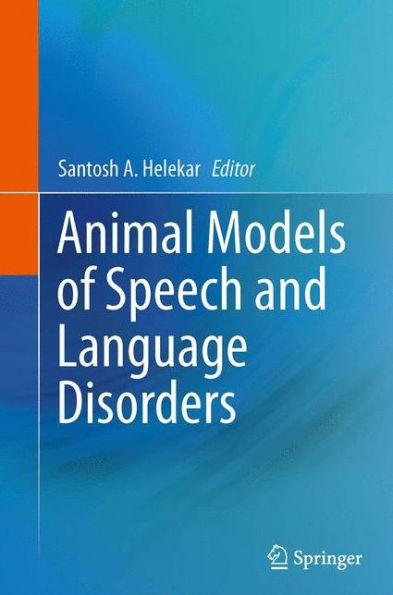 Animal Models of Speech and Language Disorders
