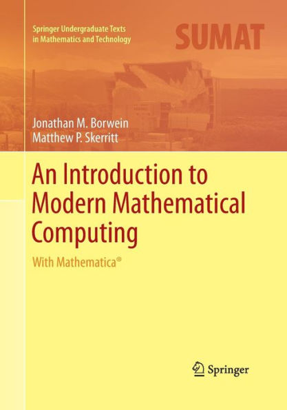 An Introduction to Modern Mathematical Computing: With Mathematica®