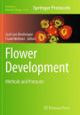Flower Development: Methods and Protocols