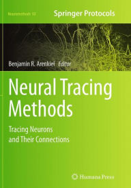 Title: Neural Tracing Methods: Tracing Neurons and Their Connections, Author: Benjamin R. Arenkiel