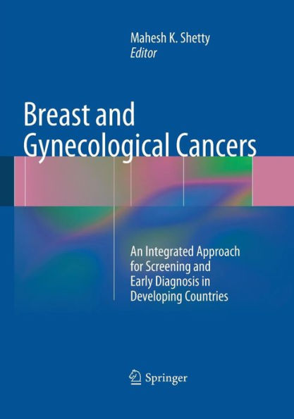 Breast and Gynecological Cancers: An Integrated Approach for Screening and Early Diagnosis in Developing Countries