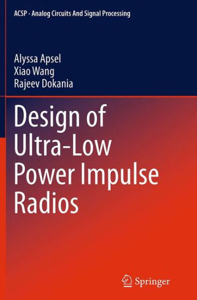 Design of Ultra-Low Power Impulse Radios