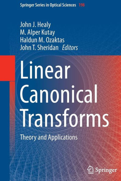 Linear Canonical Transforms: Theory and Applications