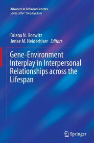 Title: Gene-Environment Interplay in Interpersonal Relationships across the Lifespan, Author: Briana N. Horwitz