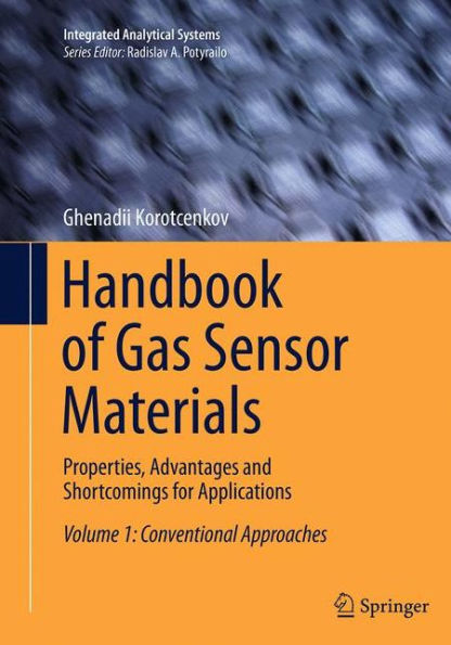 Handbook of Gas Sensor Materials: Properties, Advantages and Shortcomings for Applications Volume 1: Conventional Approaches