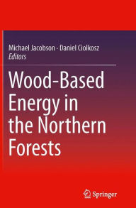 Title: Wood-Based Energy in the Northern Forests, Author: Michael Jacobson