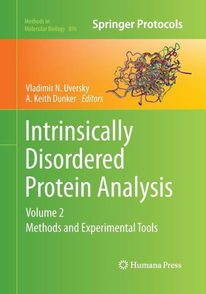 Intrinsically Disordered Protein Analysis: Volume 2, Methods and Experimental Tools