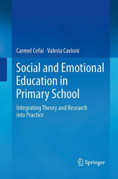 Social and Emotional Education Primary School: Integrating Theory Research into Practice