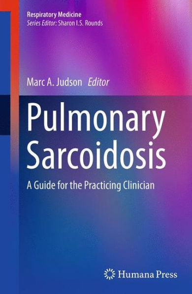 Pulmonary Sarcoidosis: A Guide for the Practicing Clinician