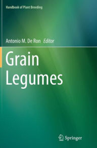 Title: Grain Legumes, Author: Antonio M. De Ron