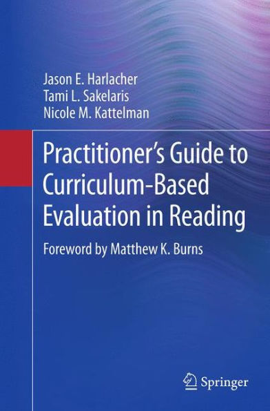 Practitioner's Guide to Curriculum-Based Evaluation Reading