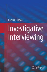 Title: Investigative Interviewing, Author: Ray Bull