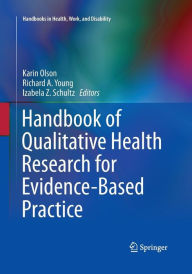 Title: Handbook of Qualitative Health Research for Evidence-Based Practice, Author: Karin Olson