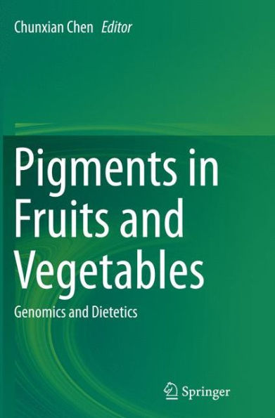 Pigments Fruits and Vegetables: Genomics Dietetics