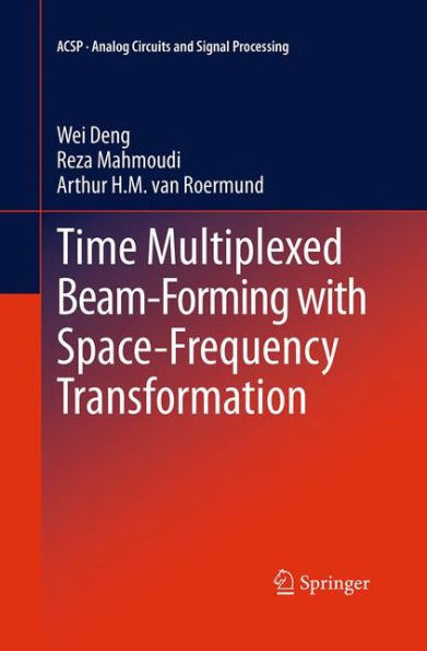 Time Multiplexed Beam-Forming with Space-Frequency Transformation