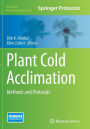 Plant Cold Acclimation: Methods and Protocols