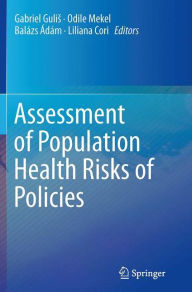 Title: Assessment of Population Health Risks of Policies, Author: Gabriel Gulis