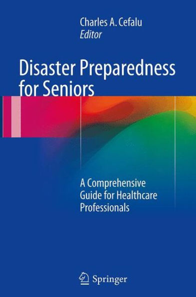 Disaster Preparedness for Seniors: A Comprehensive Guide for Healthcare Professionals