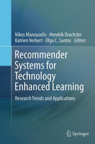 Title: Recommender Systems for Technology Enhanced Learning: Research Trends and Applications, Author: Nikos Manouselis