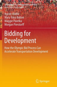 Title: Bidding for Development: How the Olympic Bid Process Can Accelerate Transportation Development, Author: Ngiste Abebe