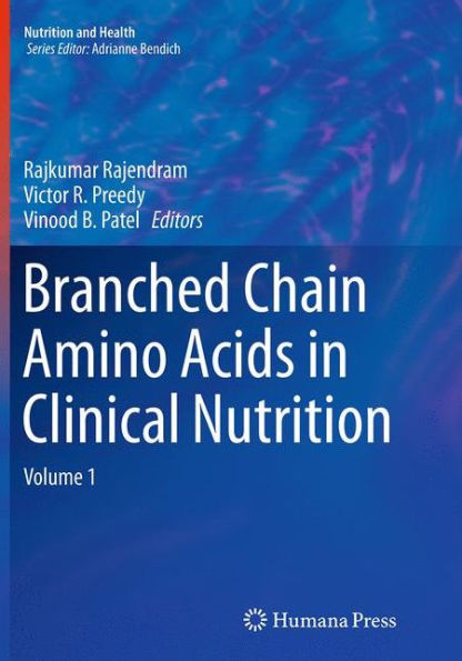 Branched Chain Amino Acids in Clinical Nutrition: Volume 1