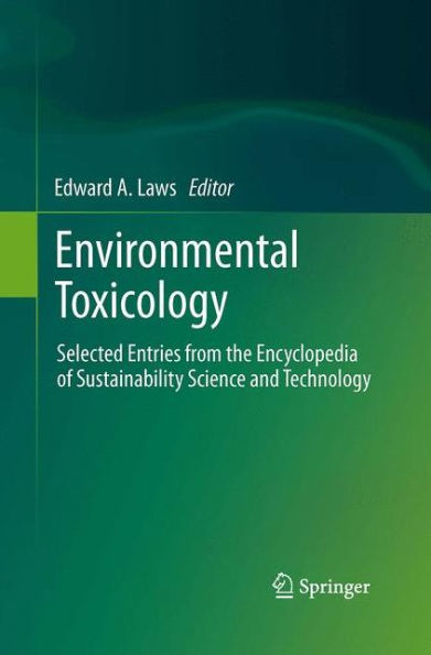 Environmental Toxicology: Selected Entries from the Encyclopedia of Sustainability Science and Technology