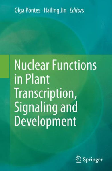 Nuclear Functions Plant Transcription, Signaling and Development