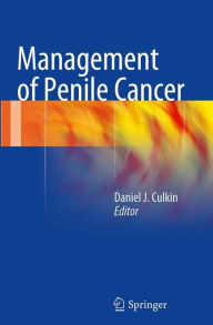 Title: Management of Penile Cancer, Author: Daniel J. Culkin