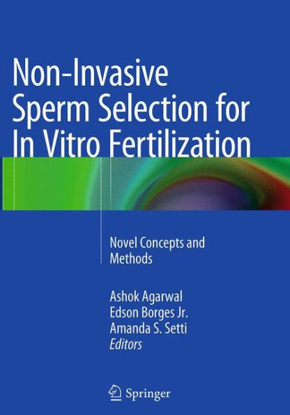 Non-Invasive Sperm Selection for Vitro Fertilization: Novel Concepts and Methods