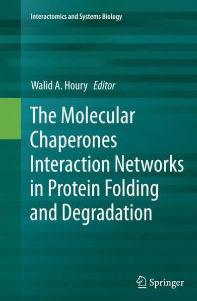 The Molecular Chaperones Interaction Networks in Protein Folding and Degradation