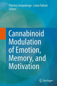 Title: Cannabinoid Modulation of Emotion, Memory, and Motivation, Author: Patrizia Campolongo