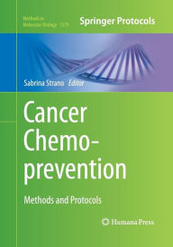 Title: Cancer Chemoprevention: Methods and Protocols, Author: Sabrina Strano