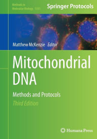 Title: Mitochondrial DNA: Methods and Protocols / Edition 3, Author: Matthew McKenzie