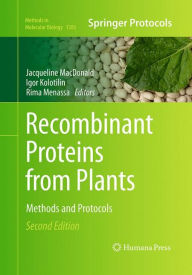 Title: Recombinant Proteins from Plants: Methods and Protocols, Author: Jacqueline MacDonald