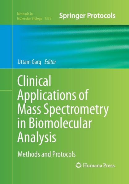 Clinical Applications of Mass Spectrometry in Biomolecular Analysis: Methods and Protocols