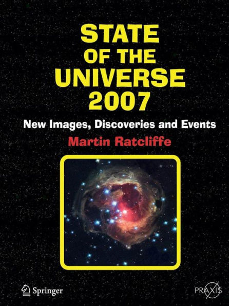 State of the Universe 2007: New Images, Discoveries, and Events